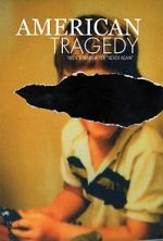 Watch American Tragedy Zmovies