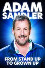 Watch Adam Sandler From Stand Up to Grown Up Zmovies