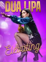 Watch Dua Lipa: Elevating Zmovies