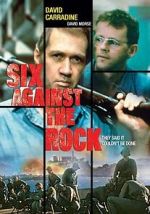 Watch Six Against the Rock Zmovies