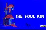 Watch The Foul Kin Zmovies