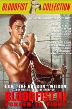 Watch Bloodfist III Forced to Fight Zmovies