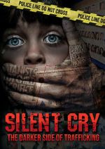 Watch Silent Cry: The Darker Side of Trafficking Zmovies