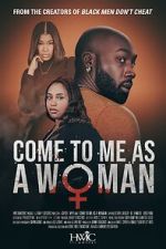 Watch Come to Me As A Woman Zmovies