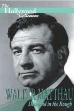 Watch Walter Matthau: Diamond in the Rough Zmovies