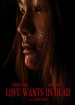 Watch Love Wants Us Dead Zmovies