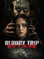 Watch Bloody Trip: Rise of the Dead Zmovies