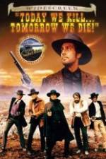 Watch Today We Kill, Tomorrow We Die! Zmovies