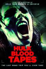 Watch Hulk Blood Tapes Zmovies