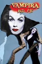 Watch Vampira and Me Zmovies