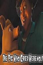 Watch The Pig Who Cried Werewolf Zmovies