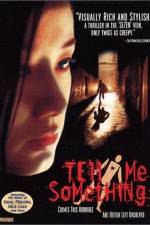 Watch Tell Me Something Zmovies