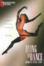 Watch Dying to Dance Zmovies