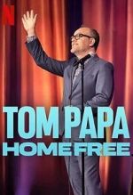 Watch Tom Papa: Home Free Zmovies
