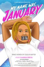 Watch My Name Was January (Short 2018) Zmovies
