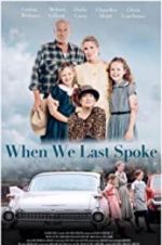 Watch When We Last Spoke Zmovies