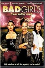 Watch Bad Girls from Valley High Zmovies
