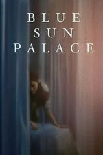 Watch Blue Sun Palace Zmovies