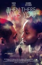 Watch Then There Was You Zmovies