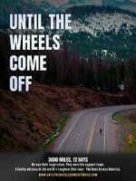 Watch Until the Wheels Come Off Zmovies