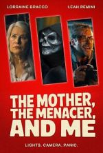 Watch The Mother, the Menacer, and Me Zmovies