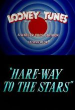 Watch Hare-Way to the Stars (Short 1958) Zmovies