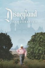 Watch Disneyland Handcrafted Zmovies