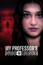 Watch My Professor\'s Guide to Murder Zmovies