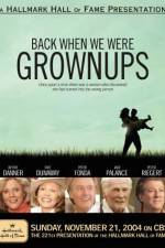 Watch Back When We Were Grownups Zmovies