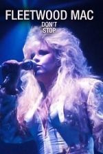 Watch Fleetwood Mac: Don't Stop Zmovies