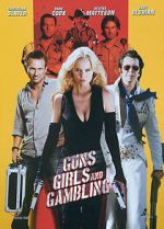 Watch Guns, Girls and Gambling Zmovies