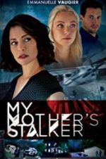 Watch My Mother\'s Stalker Zmovies