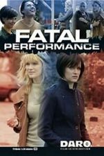 Watch Fatal Performance Zmovies