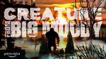 Watch Creature from Big Muddy: An Illinois Bigfoot Legend Zmovies