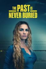 Watch The Past Is Never Buried Zmovies