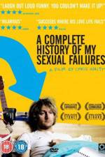 Watch A Complete History of My Sexual Failures Zmovies