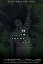 Watch I Am More Dangerous Dead (Short 2022) Zmovies