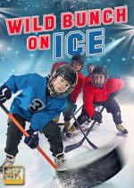 Watch Wild Bunch on Ice Zmovies