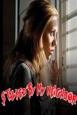 Watch Stalked by My Neighbor Zmovies