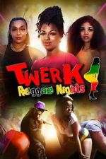 Watch Twerk: Reggae Nights Zmovies