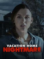 Watch Vacation Home Nightmare Zmovies