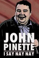 Watch John Pinette I Say Nay Nay Zmovies