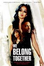 Watch We Belong Together Zmovies