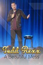 Watch Todd Rexx: Beautiful Mess Zmovies