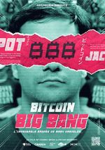 Watch Bitcoin Big Bang: l\'improbable �pop�e de Mark Karpeles Zmovies