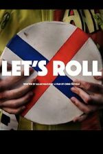 Watch Let\'s Roll Zmovies