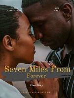 Watch Seven Miles from Forever Zmovies