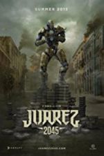 Watch Juarez 2045 Zmovies