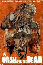 Watch Nathan Thomas Milliner's a Wish for the Dead Zmovies