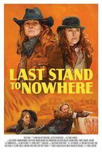 Watch Last Stand to Nowhere Zmovies